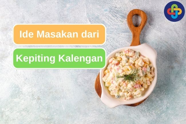 5 Olahan Kepiting Kalengan Yang Dapat Kamu Coba